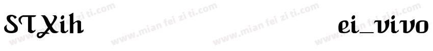STXihei_vivo Regular字体转换